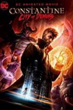 Watch Constantine: City of Demons - The Movie Solarmovie