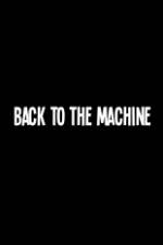 Watch Back to the Machine Solarmovie