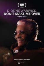 Watch Dionne Warwick: Don\'t Make Me Over Solarmovie