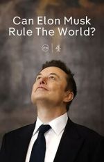 Watch Can Elon Musk Rule the World? (TV Special 2025) Solarmovie