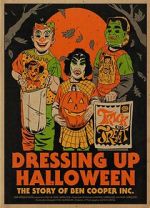 Watch Dressing Up Halloween: The Story of Ben Cooper, Inc. Solarmovie