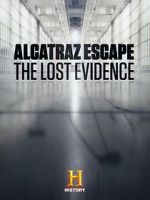 Watch Alcatraz Escape: The Lost Evidence Solarmovie