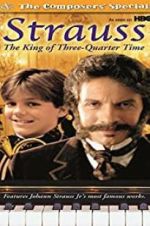 Watch Strauss: The King of 3/4 Time Solarmovie