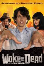 Watch Woke Up Dead Solarmovie