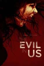 Watch The Evil in Us Solarmovie