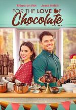 Watch For the Love of Chocolate Solarmovie