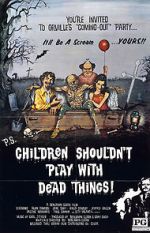 Watch Children Shouldn\'t Play with Dead Things Solarmovie