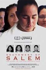 Watch Southwest of Salem The Story of the San Antonio Four Solarmovie