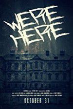 Watch We\'re Here Solarmovie