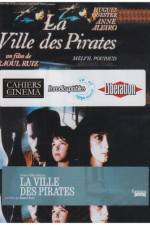 Watch City of Pirates (La ville des pirates) Solarmovie