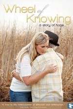 Watch Wheel of Knowing A Story of Hope Solarmovie