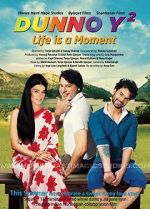 Watch Dunno Y 2... Life Is a Moment Solarmovie