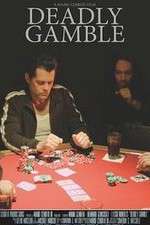 Watch Deadly Gamble Solarmovie
