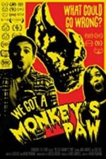 Watch We Got a Monkey\'s Paw Solarmovie