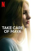 Watch Take Care of Maya Solarmovie