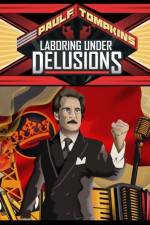 Watch Paul F Tompkins Laboring Under Delusions Solarmovie