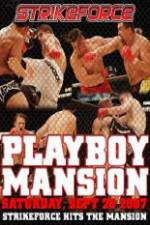 Watch Strikeforce At The Playboy Mansion Solarmovie