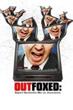 Watch Outfoxed: Rupert Murdoch\'s War on Journalism Solarmovie