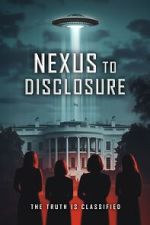 Watch Nexus to Disclosure: The Truth Is Classified Solarmovie