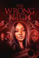 Watch The Wrong Bitch Solarmovie