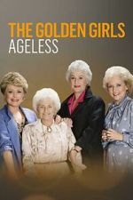 Watch Golden Girls: Ageless Solarmovie