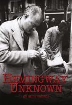 Watch Hemingway Unknown Solarmovie