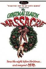 Watch The Christmas Season Massacre Solarmovie