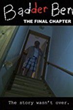 Watch Badder Ben: The Final Chapter Solarmovie