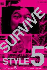 Watch Survive Style 5+ Solarmovie