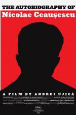 Watch Autobiografia lui Nicolae Ceausescu Solarmovie