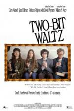 Watch Two-Bit Waltz Solarmovie