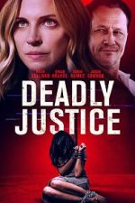 Watch Deadly Justice Solarmovie