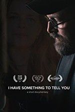 Watch I Have Something to Tell You Solarmovie