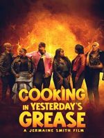 Watch Cooking in Yesterday\'s Grease Solarmovie