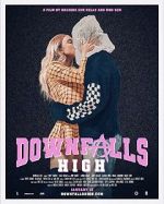 Watch Downfalls High Solarmovie