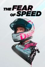 Watch The Fear of Speed by Elias Schwrzler Solarmovie