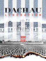 Watch Dachau Liberation Solarmovie