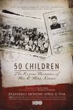 Watch 50 Children: The Rescue Mission of Mr. And Mrs. Kraus Solarmovie