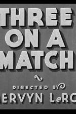 Watch Three on a Match Solarmovie