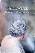 Watch Farewell Your Majesty Solarmovie
