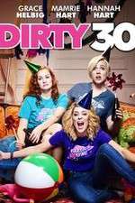 Watch Dirty 30 Solarmovie