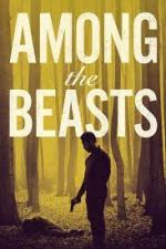Watch Among the Beasts Solarmovie