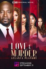 Watch Love & Murder: Atlanta Playboy Solarmovie
