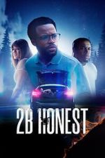 Watch 2B Honest Solarmovie