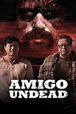 Watch Amigo Undead Solarmovie