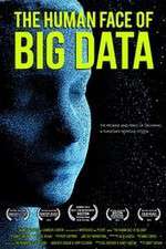 Watch The Human Face of Big Data Solarmovie
