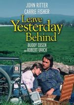 Watch Leave Yesterday Behind Solarmovie
