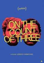 Watch On the Count of Three Solarmovie