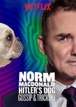 Watch Norm Macdonald: Hitler\'s Dog, Gossip & Trickery (TV Special 2017) Solarmovie