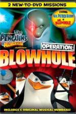 Watch The Penguins of Madagascar Operation Blowhole Solarmovie